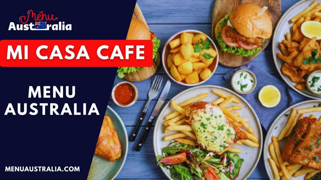 Mi Casa Cafe Menu Australia