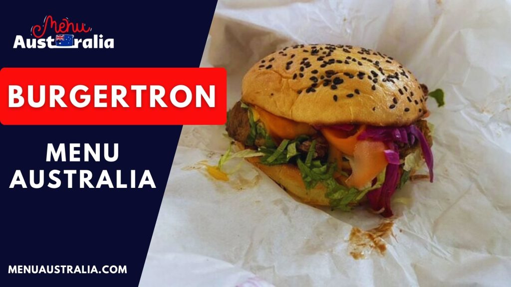 Burgertron Menu Australia