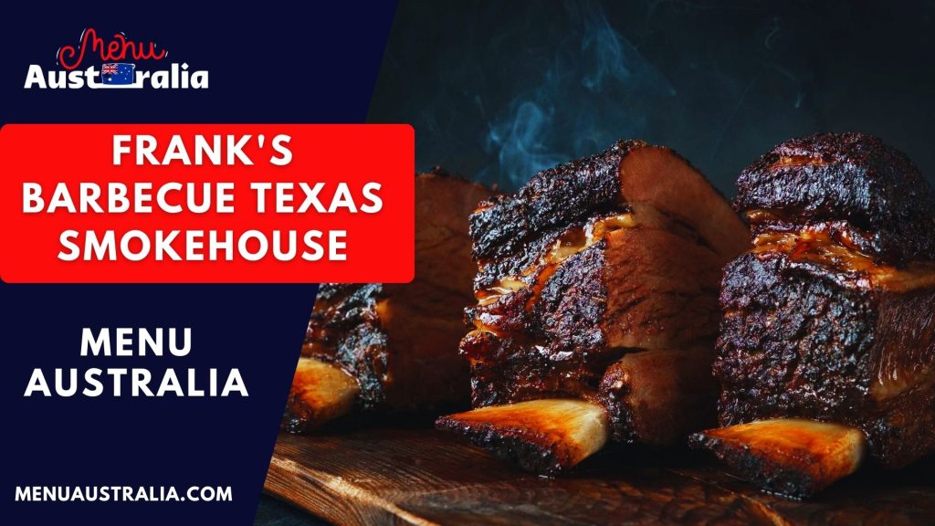 Frank's Barbecue Texas Smokehouse Menu Australia