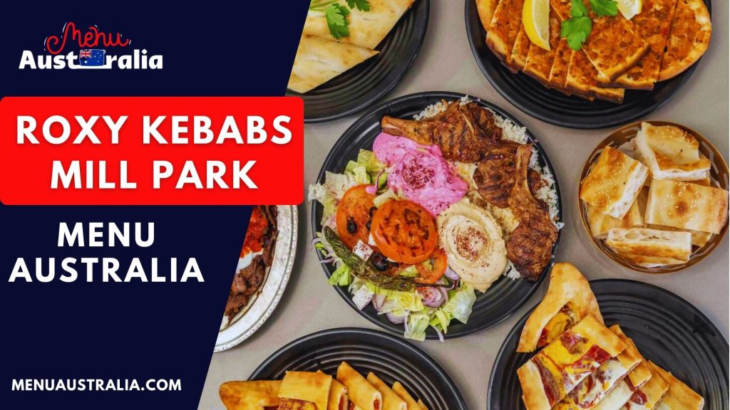 Roxy Kebabs Mill Park Menu Australia
